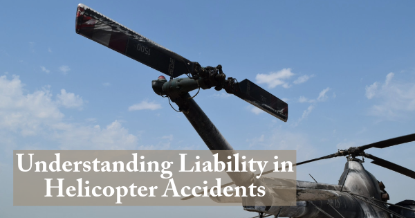 Who is Liable in a Helicopter Crash?