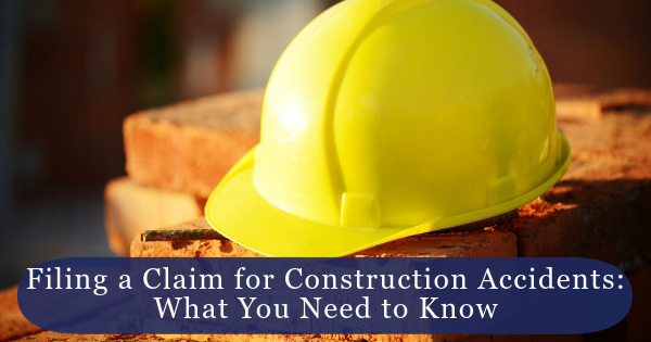 How to File a Claim for a Construction Accident Injury