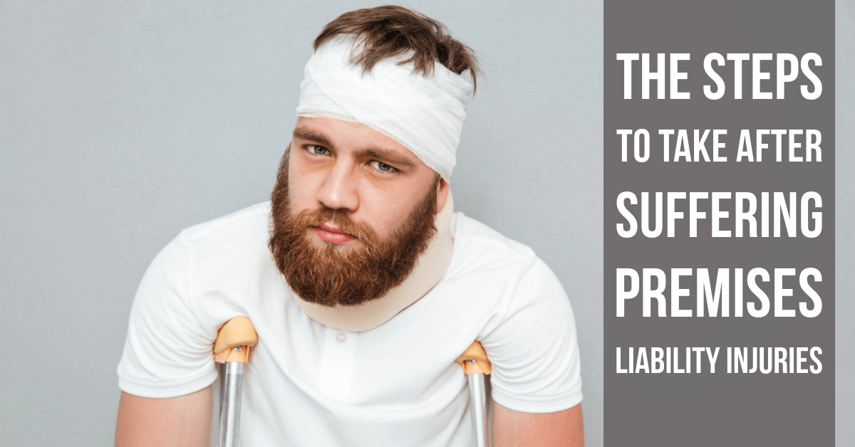 The Steps to Take After Suffering Premises Liability Injuries